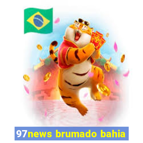 97news brumado bahia